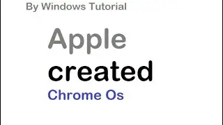 Apple created Chrome Os (Concept By Windows Tutorial) - REUPLOAD