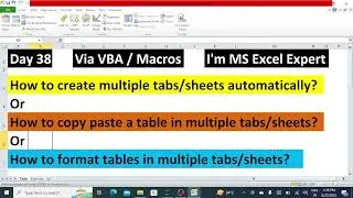 How to create multiple tabs/sheets automatically? Using VBA Macro | Day 38