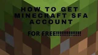 How To Get Minecraft SFA Account FOR FREEEE!!!!!!!!!!!!!  LEGIT100% :O :O