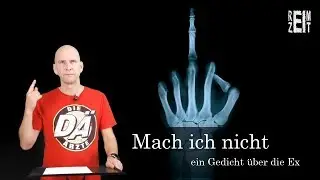 Mach ich nicht (Ein Gedicht über die Ex)