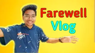 Farewell Vlog | Funtuberr 2023