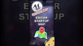 Unreal Engine QUICKTIP - Editor Startup Map