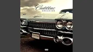 Cadillac Dreaming
