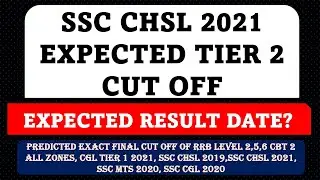 SSC CHSL 2021 TIER 2 EXPECTED CUT OFF | SAFE SCORE | RESULT DATE ?