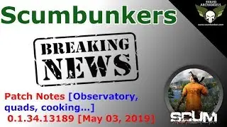 SCUM - NEWS - Observatory, quads, cooking