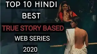 Top 10 True Story Based Hindi Web Series 2020 | True Event Web Series