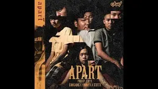 APART - Kan Kaung (feat,Yummyx , Scottx)[Prod. by Jerryx]