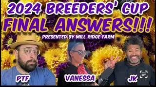 Breeders Cup FINAL ANSWERS Presented by Mill Ridge Farm