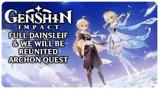 Full Dainsleif & We Will Be Reunited Archon Quest - Genshin Impact