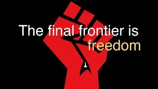 Star Trek into Socialism: Or Who Deserves the Future