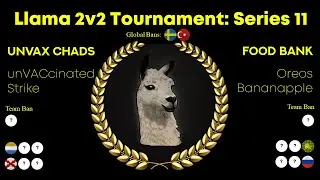 Llama 2v2 Tournament Series 11: UNVAX CHADS vs Food Bank