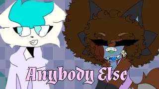 Anybody Else Meme Collab