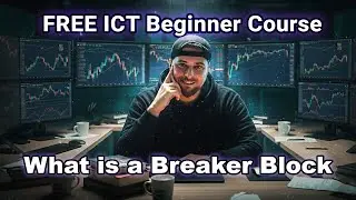 The Only ICT Breaker Block Video You will ever need