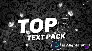Ae Inspired Top 5 Text Animation - Preset For Alight Motion | | Free Preset🔓 @rakibefx