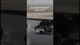 BRUTAL Ram TRX RUN RIGHT OVER COP!! 