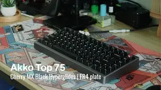Akko Top 75 w/ Lubed and Filmed Cherry MX Black Hyperglides (Sound Test)