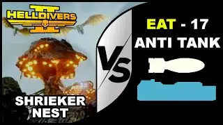 Helldivers 2: Shrieker Nest VS EAT-17 Anti Tank