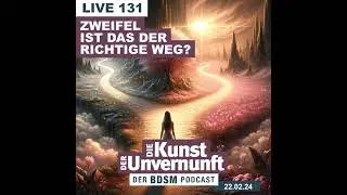 Unvernunft Live 22.02.2024 - Zweifel - Will ich das noch?
