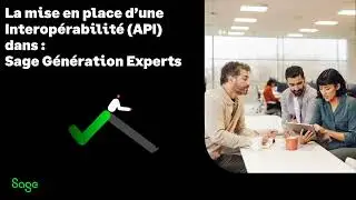 #API : Mise en place d'une Interopérabilité (API) dans Sage Génération Experts