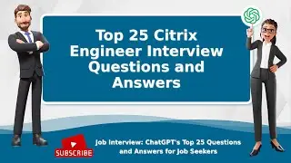 Top 25 Citrix Engineer Interview Questions and Answers