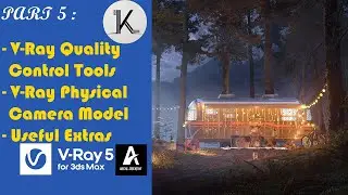 3Ds Max and V-Ray Advance Rendering Skills- Part 5 : V-Ray Quality-Control Tools + Physical Camera