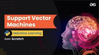 Support Vector Machines | Machine Learning from Scratch | Upskill with Python