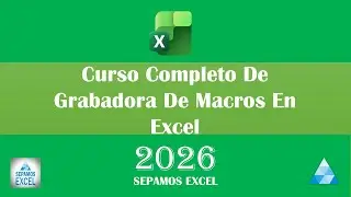 Curso Completo de Grabadora de Macros en Excel Aprende a Crear Macros desde Cero 2025 