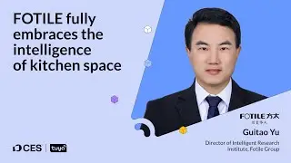 CES 2025“Tuya Developer Day” Speech：FOTILE fully embraces the intelligence of kitchen space