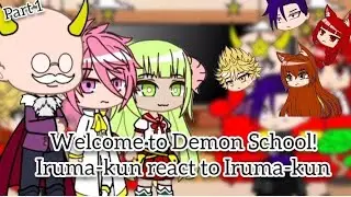 {S2} Welcome to Demon School Iruma-kun react to Iruma & The Future | Part 1/2 | GACHA X WTDS| GCRV |