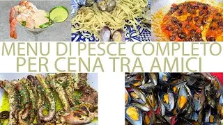 MENU DI PESCE PER CENA TRA AMICI