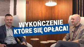 Jak podnieść wartość nieruchomości poprzez wykończenie? - wywiad z dyrektorem oddziału Maxfliz