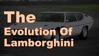 The EVOLUTION Of LAMBORGHINI (1948-2010) | Tube Edition