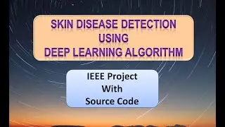 Skin Disease Detection Using Deep Learning Algorithm | Detection of Skin Disease Using Matlab Code