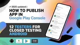 ✅ 2025 UPDATED | how to publish app in google play console | 12 testers for closed testing android