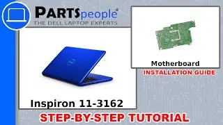 Dell Inspiron 11-3162 (P24T001) Motherboard How-To Video Tutorial