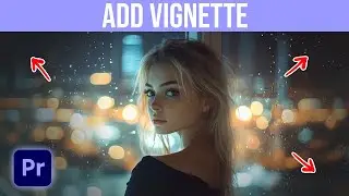 How To Add A Vignette In Premiere Pro