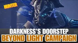 Darkness's Doorstep and more - Solo Beyond Light Campaign - Hunter - Gameplay Cutscenes [Destiny 2]