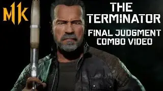THE TERMINATOR COMBO VIDEO (Final Judgment) - Mortal Kombat 11