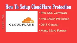 How To Setup CloudFlare Security - Free Website Protection Tutorial - Part 1