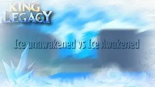 Ice Unawakened vs Ice Awakened (King Legacy)