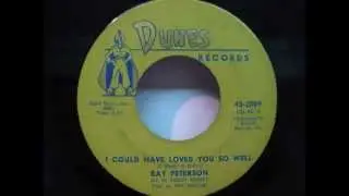 Ray Peterson - I COULD HAVE LOVED YOU SO WELL
