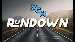 XCW Rundown (S.3 E.15) - High Stakes