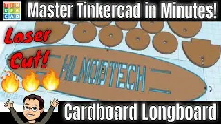 A Tinkercad Cardboard Laser Cut Longboard in Minutes! 