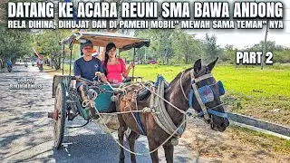 PURA PURA MISKIN & BAWA ANDONG SAAT DATANG KE REUNI - DIPAMWRI MOBIL" MEWAH SAMA TEMAN" ! 100% Baper