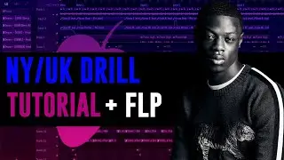 [FREE FLP] Fl Studio NY/UK Drill Tutorial - How To Make A UK Drill On Fl Studio