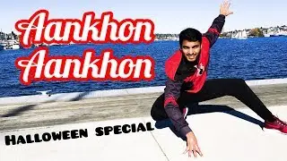 Aankhon Aankhon | Yo Yo Honey Singh | Dance Cover | Halloween Special | Arpit Goyal Choreography