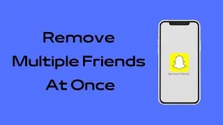 How to Remove Multiple Snapchat Friends at Once | How to Remove Friends on Snapchat