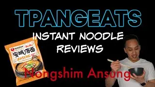 INSTANT NOODLE REVIEW #1 NONGSHIM ANSUNG | TPANG EATS