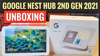 UNBOXING Google Nest Hub 2nd Gen 2021 Smart Home Sleep Sensing