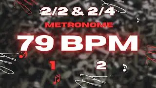 79 BPM - 2/2 & 2/4 Metronome